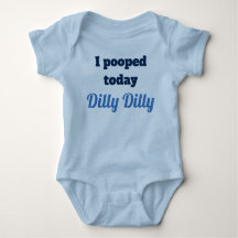 私はDillyのDillyのベビーのワイシャツを今日pooped