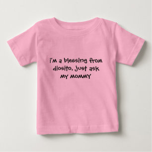 私はdiositoからの天恵、ちょうど尋ねます私のお母さんにです ベビーTシャツ