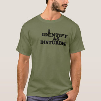 私はDisturbedだと思う Tシャツ