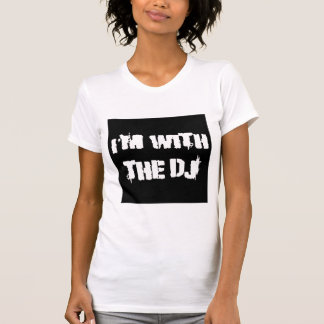 私はDJ Tシャツに同行しています Tシャツ