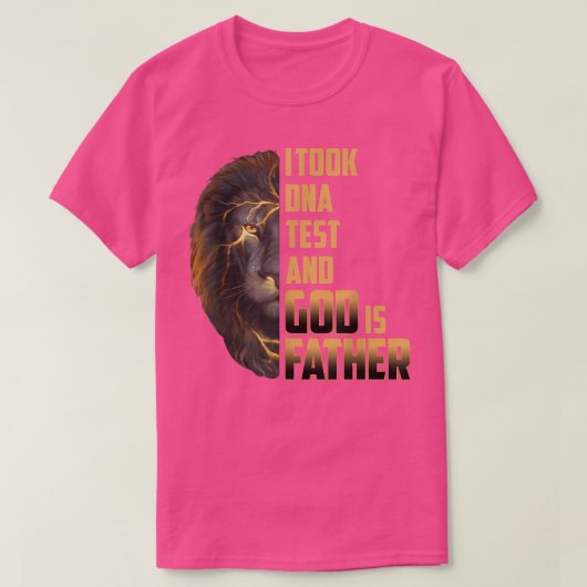 私はDNAテストを受けた神は私の父の日クリス Tシャツ (デザイン正面)