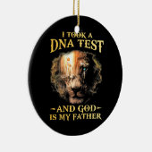 私はDNA検査を受け、神は私の父を信仰している セラミックオーナメント (右)