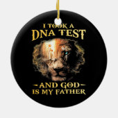 私はDNA検査を受け、神は私の父を信仰している セラミックオーナメント (裏面)