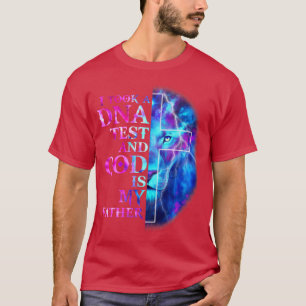 私はDNA検査を受け、神は私の父イエス・クリス Tシャツ