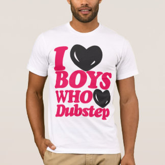 私はDubstepのTシャツを愛する男の子を愛します Tシャツ