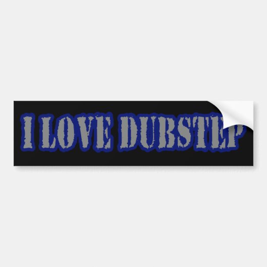 私はDUBSTEPを愛します バンパーステッカー (正面)