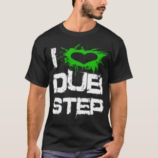 私はDubstepを愛します Tシャツ
