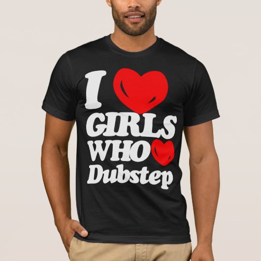 私はDubstepを愛する女の子を愛します(白くか赤い) Tシャツ (正面)