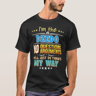 私はDzedo Noの質問は私の事をする Tシャツ