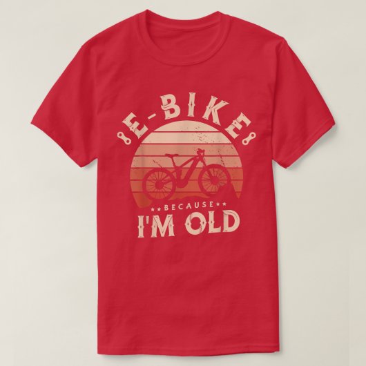 私はEバイクの登山家のために古いのでEバイクもしくは自転車に乗る人 Tシャツ (デザイン正面)