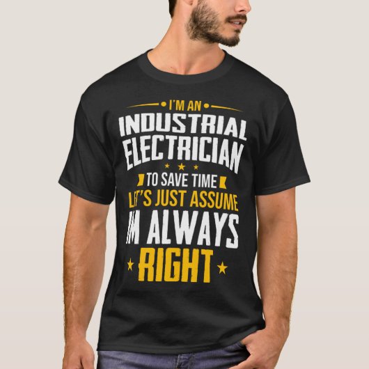 私はElを時間に合わせ救た産業電気技師だ Tシャツ (正面)