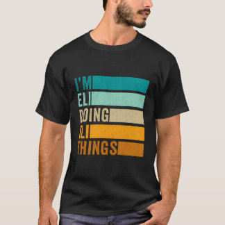 私はEli Thingsを実行しているエリおもしろい – 名 Tシャツ