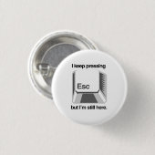 私はescを押すことを保ちます 缶バッジ (正面&裏面)