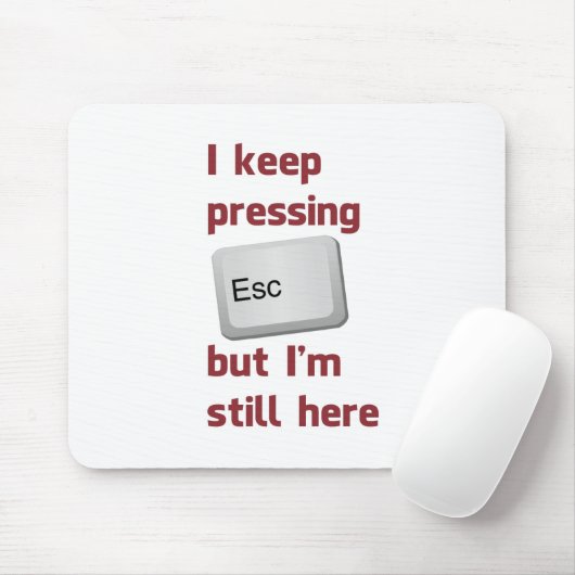 私はESCキーを押すことを保ちますが、ここにまだあります マウスパッド (マウス)