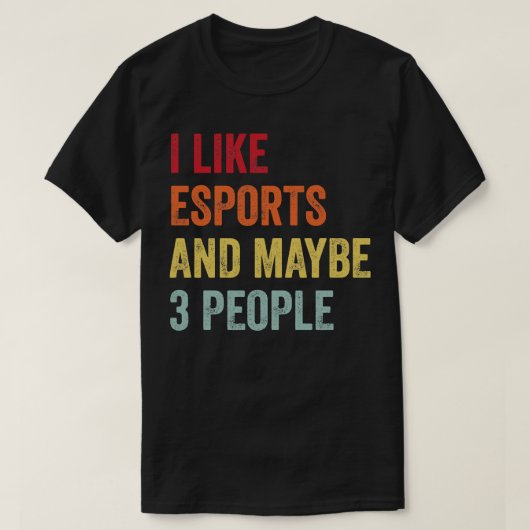 私はEsportsが好きかもしれない3人 Tシャツ (デザイン正面)