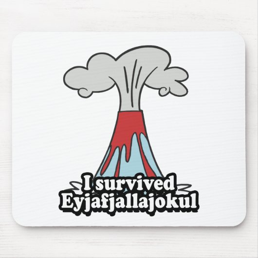 私はEyjafjallajokulの火山を生き延びました マウスパッド (正面)