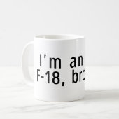 私はF-18のbroです コーヒーマグカップ (正面左)