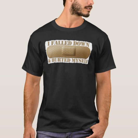 私はfalled、自分自身をTシャツhurted Tシャツ (正面)