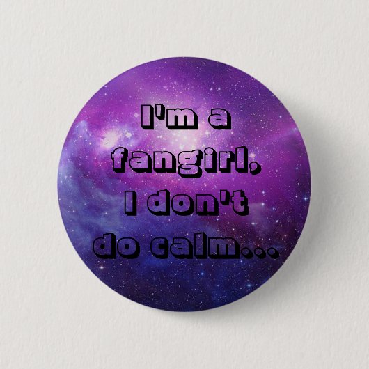 私はfangirl、私しません平静をです 缶バッジ (正面)