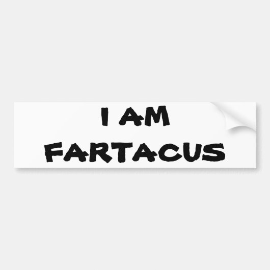 私はFartacusです バンパーステッカー (正面)