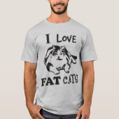 私はFAT猫を愛します! Tシャツ (正面)