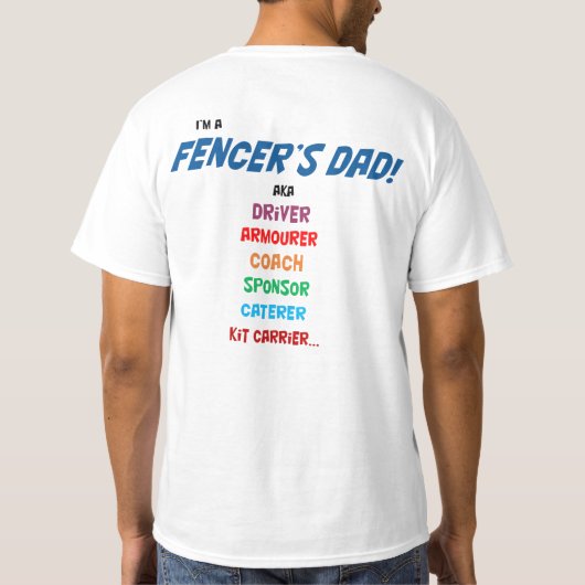 「私はfencerのパパ」のTシャツです。 2側面のプリント Tシャツ (裏面)