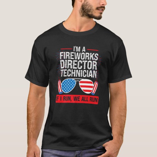 私はFireworks Director Technician I もし Firewor走だ Tシャツ (正面)