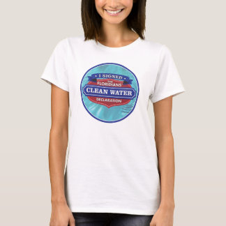 私はFloridiansのクリーンウォーターの宣言に署名しました Tシャツ