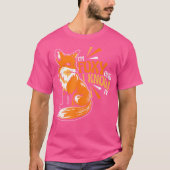 私はFoxyと私はそれを知っている赤いキツネCaninaeカニナキツネ Tシャツ (正面)