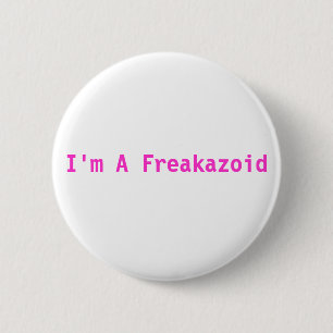 私はFreakazoidピンクボタンです 缶バッジ