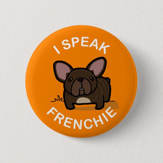 私はFrenchie -オレンジ--を話します 缶バッジ (正面)