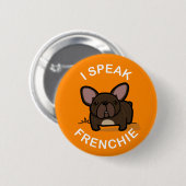 私はFrenchie -オレンジ--を話します 缶バッジ (正面&裏面)