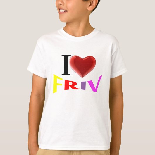 私はFrivが大好き Tシャツ (正面)