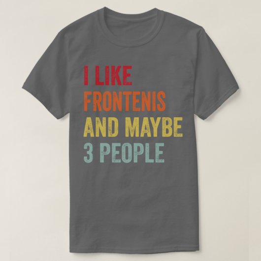 私はFrontenisが好きかもしれない3人 Tシャツ (デザイン正面)