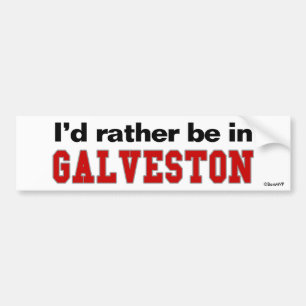 私はGalvestonにむしろいます バンパーステッカー