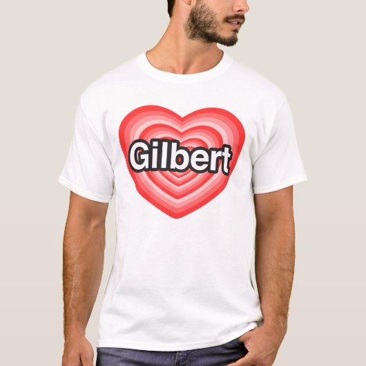 私はGilbertを愛します。 私はGilbert愛します。 ハート Tシャツ (正面)