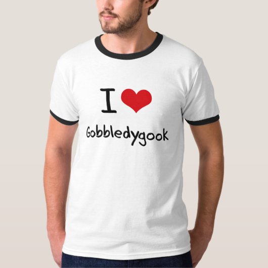 私はGobbledygookを愛します Tシャツ (正面)