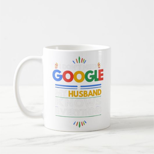 私はGoogleを必要としない私の夫は全てを知っている コーヒーマグカップ (左)