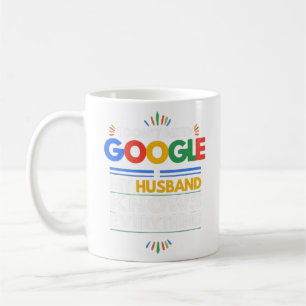 私はGoogleを必要としない私の夫は全てを知っているTr コーヒーマグカップ