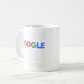 私はGoogleを必要としない私の妻は全てを知っている コーヒーマグカップ (正面左)