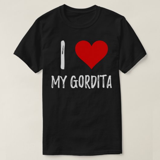 私はGorditaの私のおもしろTシャツを愛します Tシャツ (デザイン正面)