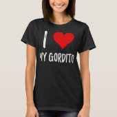 私はGorditoの私のTシャツを愛します Tシャツ (正面)