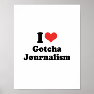私はGOTCHAジャーナリズム- .PNG --を愛します ポスター
