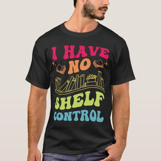 私はGroovyの本の棚コントロール読を持ってい読ない Tシャツ (正面)