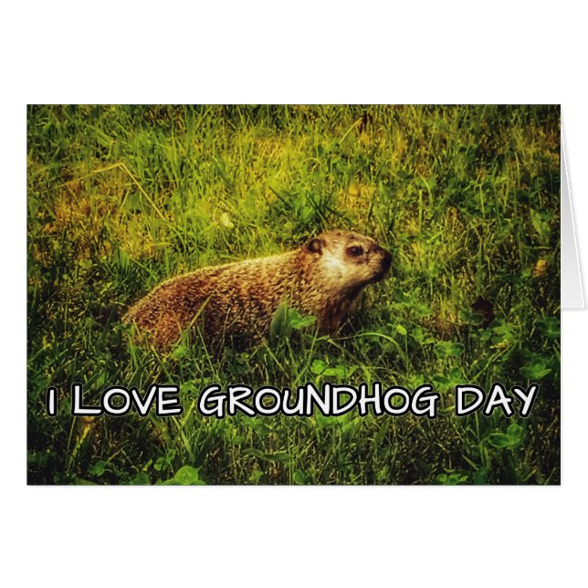私はGroundhog Dayグリーティングカードが大好き (正面横)