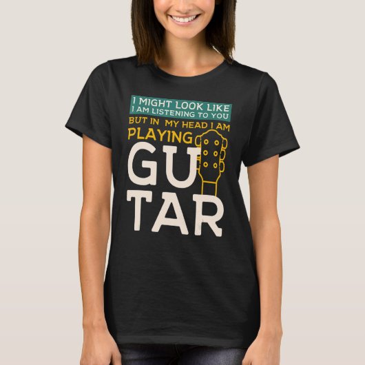 私はGuitarMusicを使っているよ聞うに見えるかもしれない Tシャツ (正面)