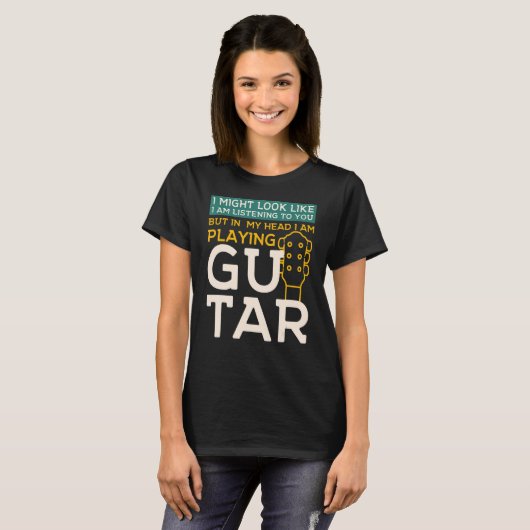 私はGuitarMusicを使っているよ聞うに見えるかもしれない Tシャツ (正面フル)