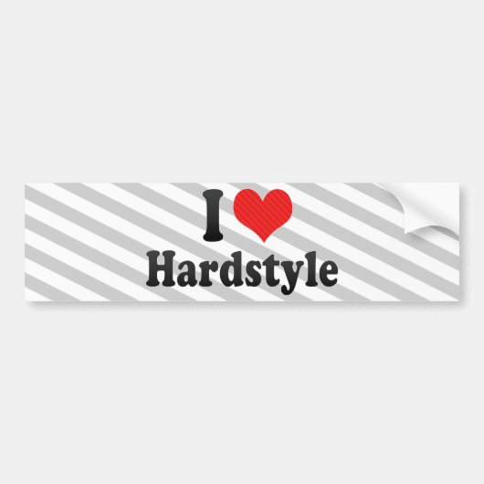私はHardstyleを愛します バンパーステッカー (正面)