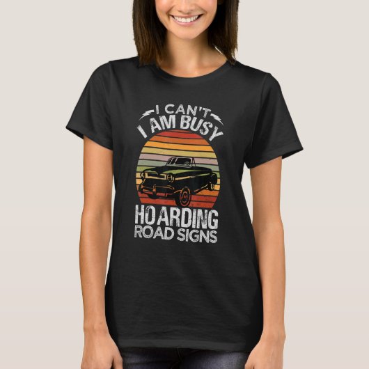 私はHoardingロード忙しシンボルや象徴車の集まりではない Tシャツ (正面)