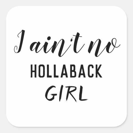 私はHollaback Girl、Holler Back、ZFJではない スクエアシール (正面)